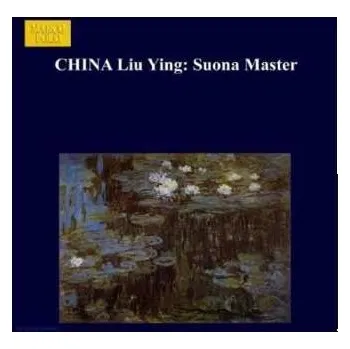 Hudba CD Ying,liu: Master To Suona 2001