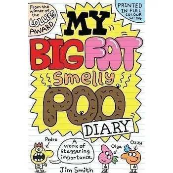 My Big Fat Smelly Poo Diary