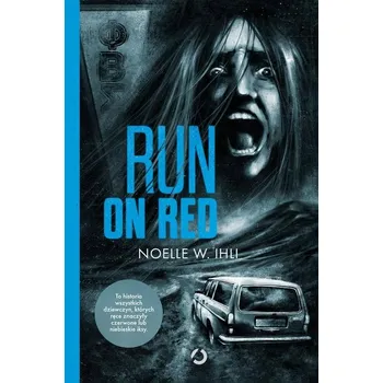 Run on Red Noelle W. Ihli