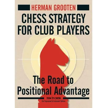 Chess Strategy for Club Players