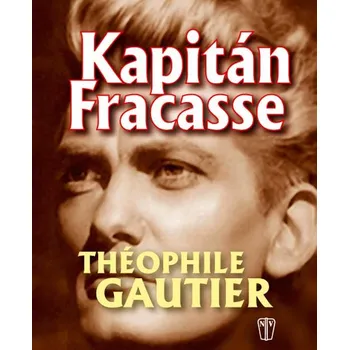 Kapitán Fracasse (Théophile Gautier, překlad Eva Musilová)