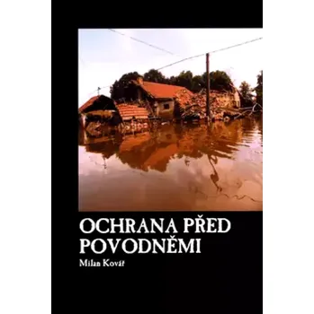 Ochrana před povodněmi (Milan Kovář, 2004)