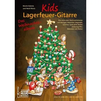 Kids Lagerfeuer-Gitarre. Das Weihnachtsalbum. Mit CD - Kuhnle, Martin