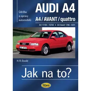 Technika Údržba a opravy automobilů Audi A4/quattro, Audi A4 Avant/quattro (Hans-Rüdiger Etzold, 2008)