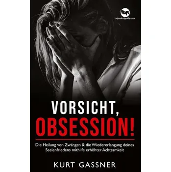 Vorsicht, Obsession! - Gassner, Kurt Friedrich