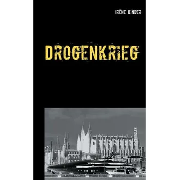 Drogenkrieg - Binder, Irène