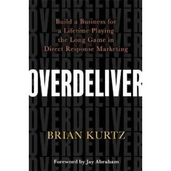 Overdeliver - Kurtz, Brian [EN] (2022, Měkká, Hay House UK Ltd)