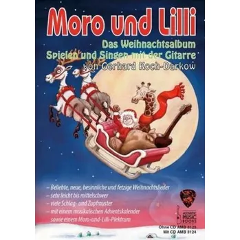 Moro und Lilli. Das Weihnachtsalbum, m. Audio-CD, für Gitarre - Koch-Darkow, Gerhard