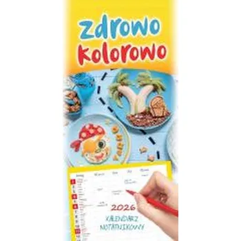 Kalendář Kalendarz 2026 terminarz rodzinny Zdrowo kolorowo