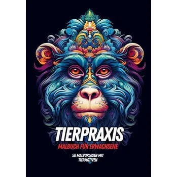 Malbuch für Erwachsene - Tierpraxis - Malbücher für Erwachsene