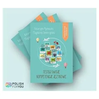 Testuj swoje kompetencje językowe - Magdalena Siekierzyńska,Katarzyna Pijanowska