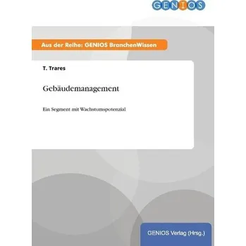 Gebäudemanagement - Trares, T.
