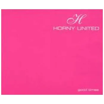 Zahraniční hudba CD Horney United: Good Times 2005