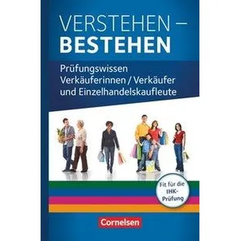 Ausbildung im Einzelhandel. Prüfungswissen - Verstehen - Bestehen. Zu allen Ausgaben - Habel, Reka
