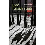 Lidé lesních stínů: Dramatický příběh z…