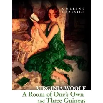 A Room of One´s Own and Three Guineas (Virginia Woolf, 2015)