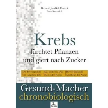 Krebs fürchtet Pflanzen und giert nach Zucker - Fauteck, Jan-Dirk
