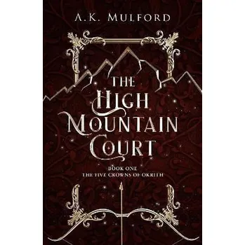 The High Mountain Court - Mulford A. K.