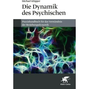 Die Dynamik des Psychischen - Klöpper, Michael [DE] (2026, Brožovaná, Klett-Cotta Verlag)