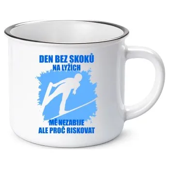 Žertovný předmět Den bez skoků na lyžích mě nezabije, ale proč riskovat - keramický smaltovaný hrneček s potiskem- Tričkový.cz