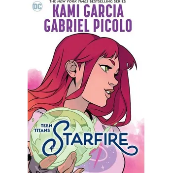 Teen Titans: Starfire - Kami Garcia