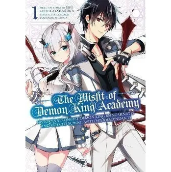 The Misfit Of Demon King Academy 1: History's Strongest Demon King Reincarnates and Goes t