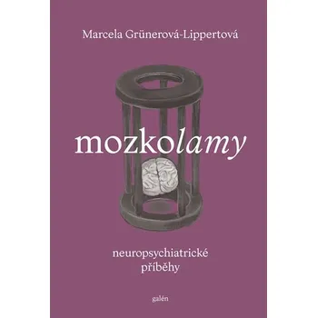 Populárně naučná literatura pro dospělé Mozkolamy. Neuropsychiatrické příběhy