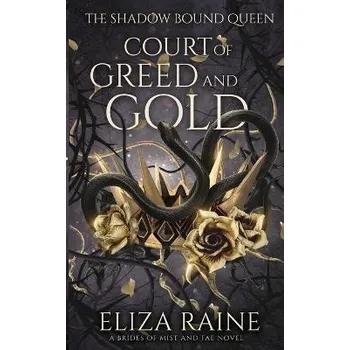 Anglický jazyk Court of Greed and Gold (The Shadow Bound Queen 2)