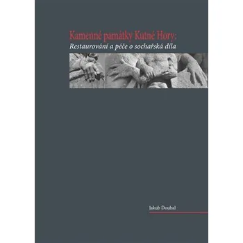 Umění Kamenné památky Kutné Hory