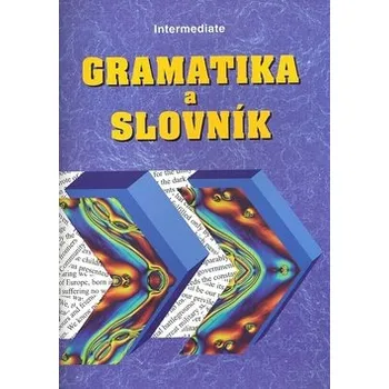 Cizí jazyk Gramatika a slovník Intermediate