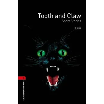 Anglický jazyk Oxford Bookworms Library 3 Tooth and Claw (New Edition)