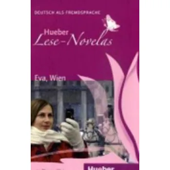 Hueber Lese-Novelas (A1): Eva, Wien, Leseheft