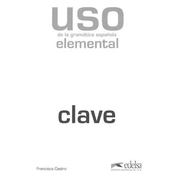 Španělský jazyk Uso de la gramática espaňola elemental klíč - Učebnice