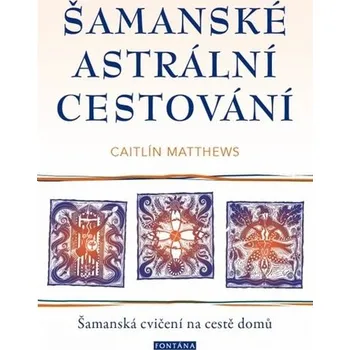 Šamanské astrální cestování