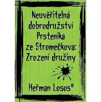 Neuvěřitelná dobrodružství Prsteníka ze Stromečkova: Zrození družiny