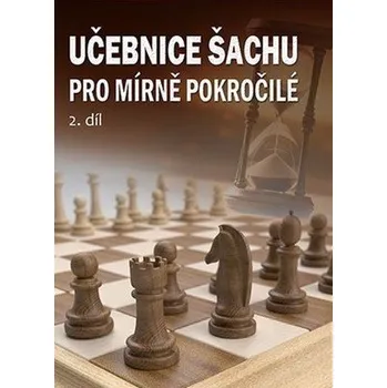 Učebnice šachu pro mírně pokročilé 2. díl