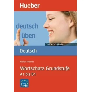 Kniha Deutsch üben Taschentrainer: Wortschatz Grundstufe A1 - B1
