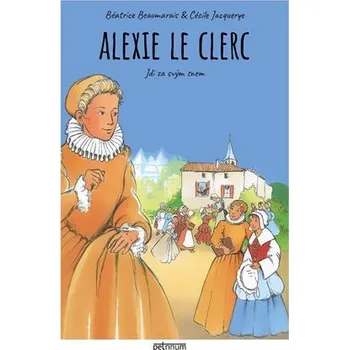 Alexie Le Clerc - Jdi za svým snem