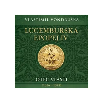CD Lucemburská epopej IV - audiokniha
