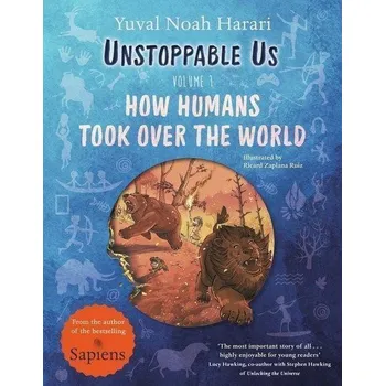 Beletrie pro dospělé Unstoppable Us, Volume 1: How Humans Took Over the World