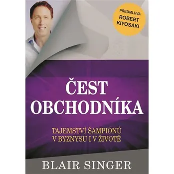 Čest obchodníka - Tajemství šampionů v byznysu i v životě
