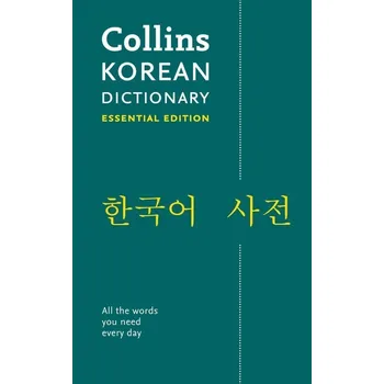 Kniha Korean Essential Dictionary: All the words you need, every day (Collins Essential)