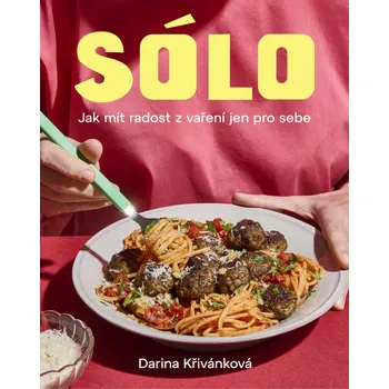 Sólo. Jak mít radost z vaření jen pro sebe