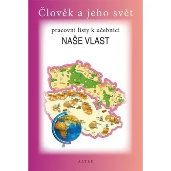 Naše vlast pro 4. ročník ZŠ - Pracovní listy k učebnici