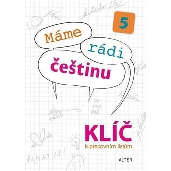 Klíč k Pracovním listům Máme rádi češtinu pro 5. ročník ZŠ