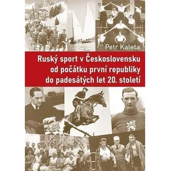 Ruský sport v Československu od počátku první republiky do padesátých let 20. století