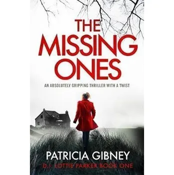 The Missing Ones: An absolutely gripping thriller with a jaw-dropping twist