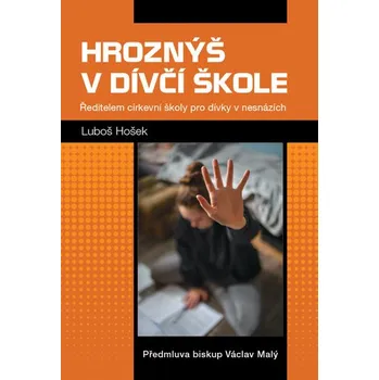 Hroznýš v dívčí škole - Ředitelem církevní školy pro dívky v nesnázích