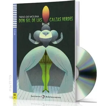 Španělský jazyk Lecturas ELI Adolescentes 2/A2: Don Gil de las calzas verdes + Downloadable Multimedia