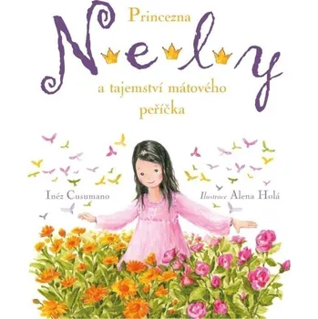 Pohádka Princezna Nely a tajemství mátového peříčka